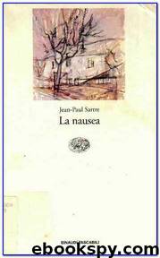 La Nausea by Jean Paul Sartre