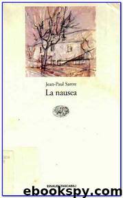 La Nausea by Jean-Paul Sartre