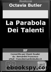 La Parabola Dei Talenti by Octavia Butler