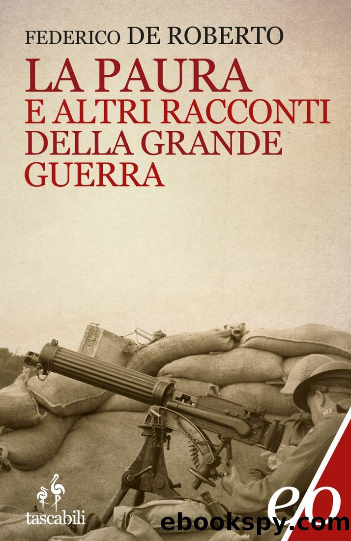 La Paura E Altri Racconti Della Grande Guerra by Federico De Roberto