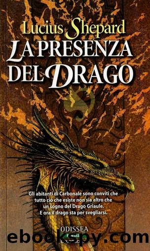 La Presenza del Drago by Lucius Shepard