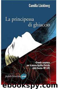 La Principessa Di Ghiaccio by Camilla Läckberg
