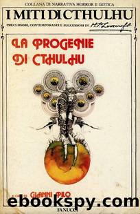 La Progenie Di Cthulhu by Gianni Pilo