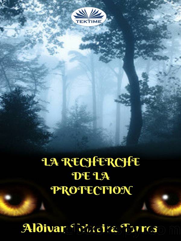 La Recherche De La Protection by Aldivan Teixeira Torres