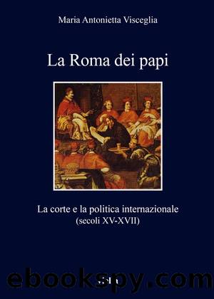 La Roma dei papi by Maria Antonietta Visceglia