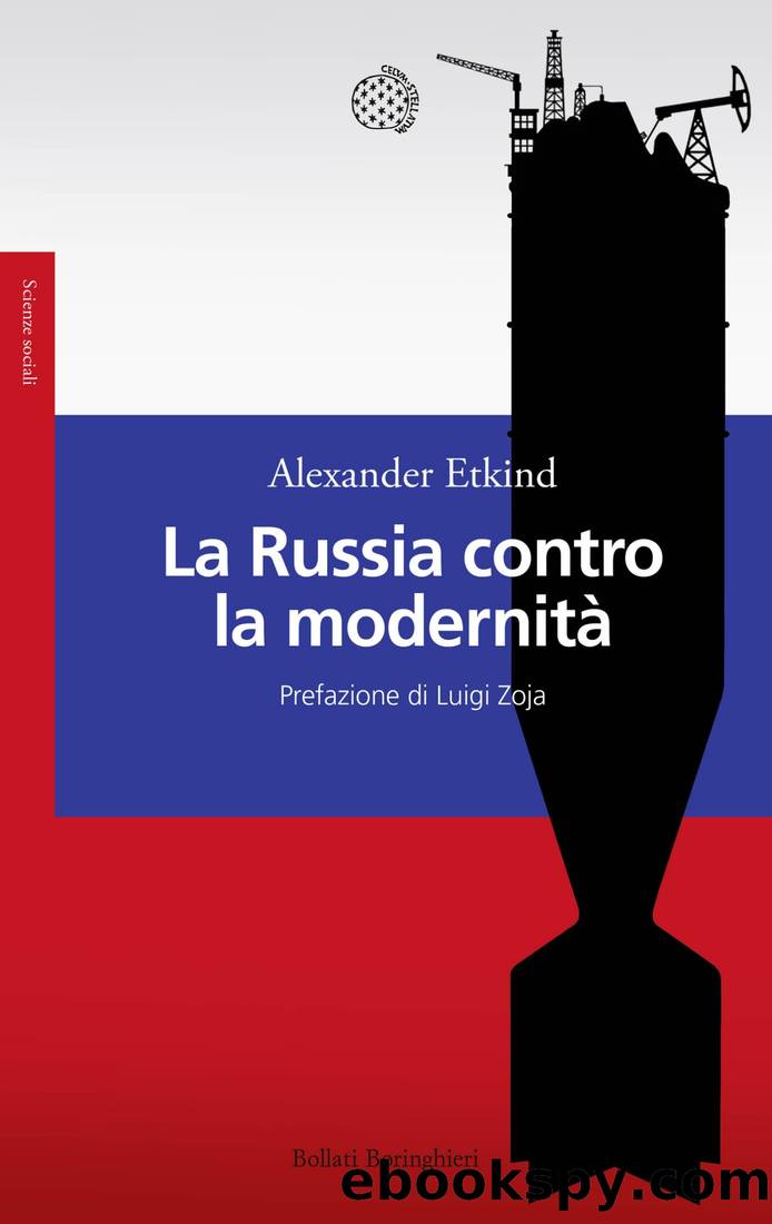 La Russia contro la modernità by Alexander Etkind