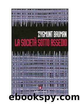 La SocietÃ  Sotto Assedio by Zygmunt Bauman