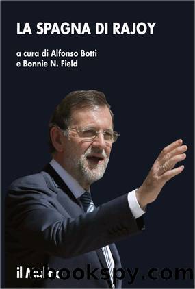 La Spagna di Rajoy by Alfonso Botti & Bonnie N. Field