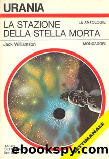 La Stazione Della Stella Morta by Jack Williamson