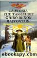 La Storia Che Tasslehoff GiurÃ² Di Non Raccontare by Margaret Weis & Tracy Hickman