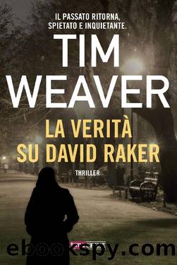 La VeritÃ  su David Raker by Tim Weaver