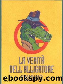La Verita dell Alligatore by Carlotto Massimo