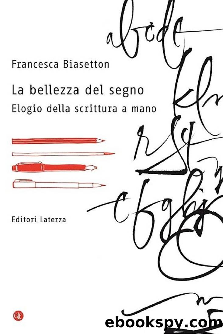 La bellezza del segno: Elogio della scrittura a mano by Francesca Biasetton