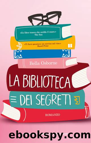 La biblioteca dei segreti by Bella Osborne