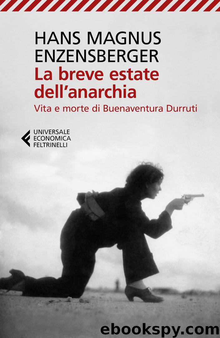 La breve estate dell'anarchia by Hans Magnus Enzensberger