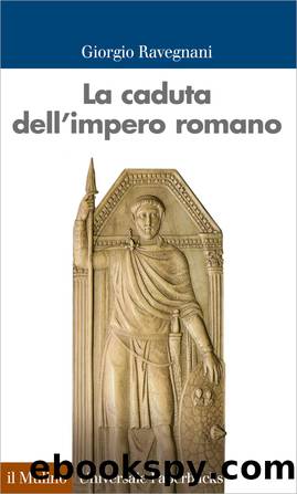 La caduta dell'impero romano by Giorgio Ravegnani;