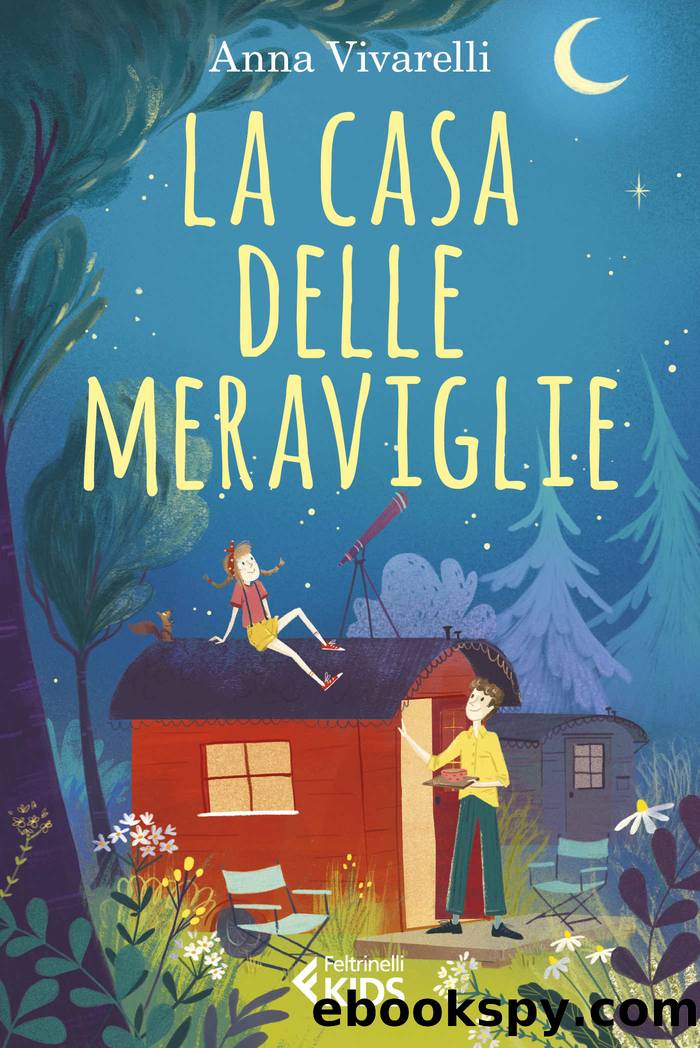 La casa delle meraviglie by Anna Vivarelli