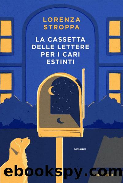 La cassetta delle lettere per i cari estinti by Lorenza Stroppa