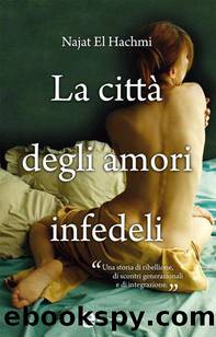 La cittÃ  degli amori infedeli (Anagramma) (Italian Edition) by Hachmi Najat El