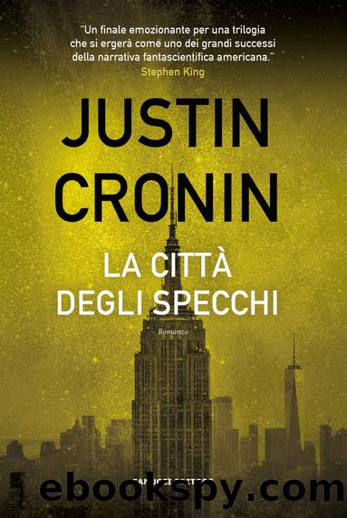 La cittÃ  degli specchi by Justin Cronin
