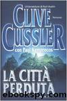 La cittÃ  perduta by Clive Cussler & Paul Kemprecos