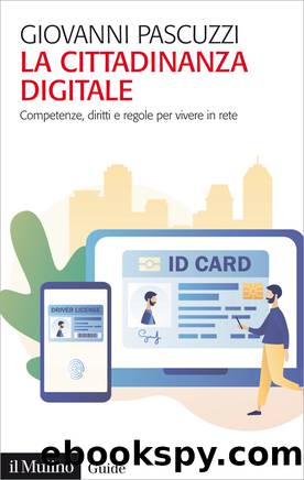 La cittadinanza digitale by Giovanni Pascuzzi;