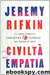 La civiltà dell'empatia, La corsa verso la coscienza globale nel mondo in crisi by Jeremy Rifkin