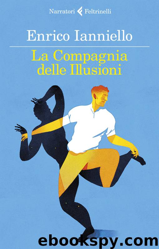 La compagnia delle illusioni by Enrico Ianniello
