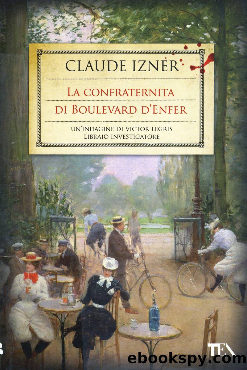 La confraternita di Boulevard d'Enfer by Claude Izner