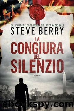 La congiura del silenzio: Un'avventura di Cotton Malone (Italian Edition) by Steve Berry