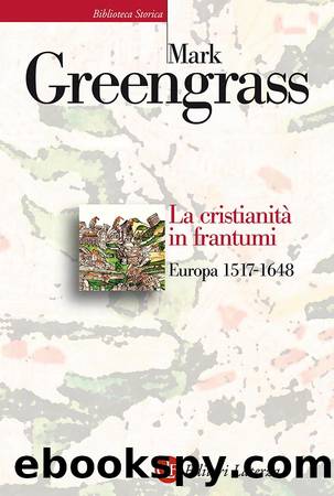 La cristianitÃ  in frantumi by Mark Greengrass