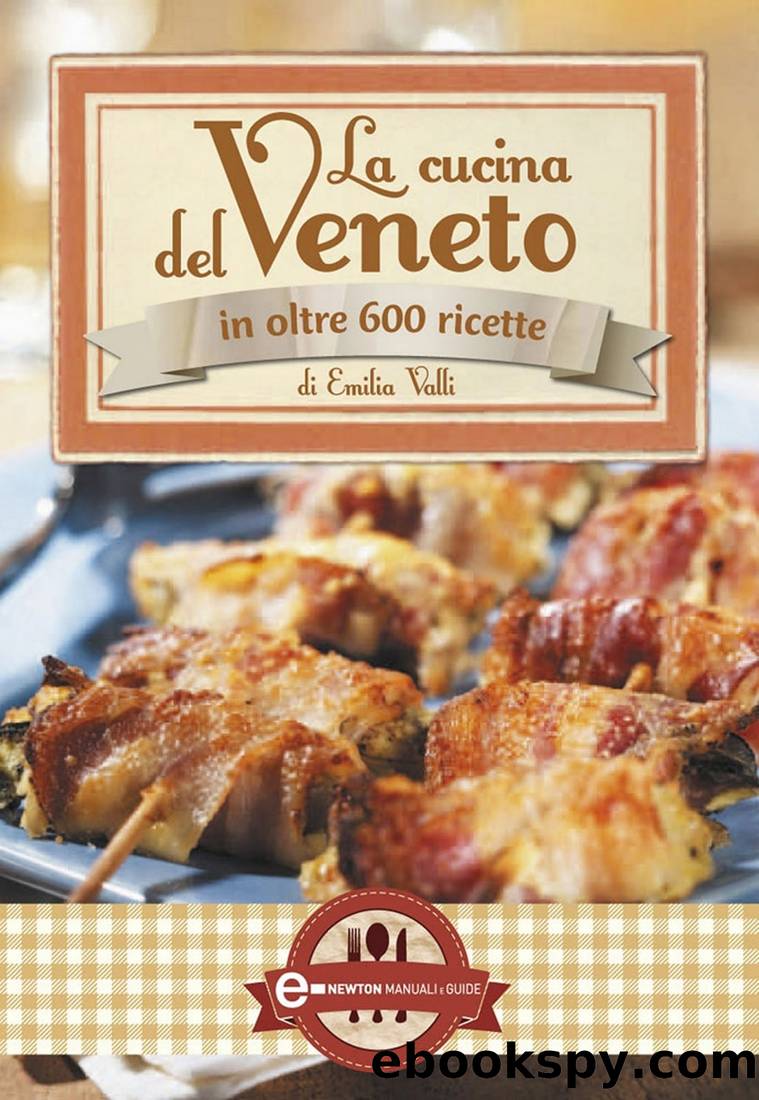 La cucina del Veneto by Emilia Valli