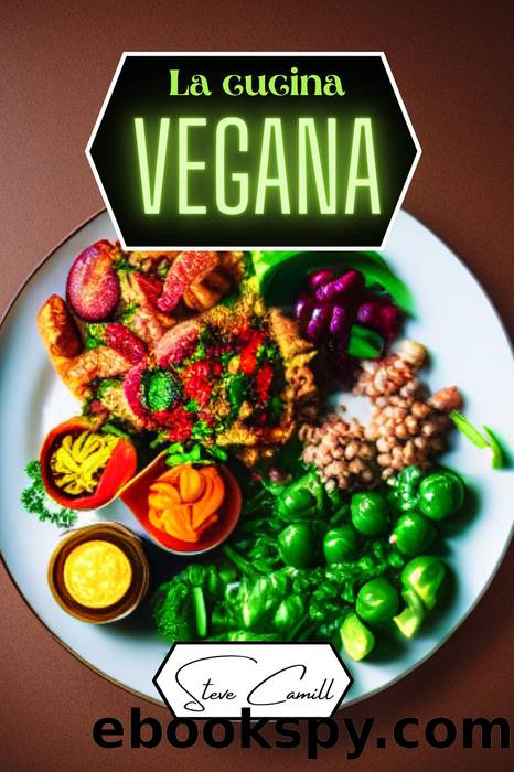 La cucina vegana by Steve Camill