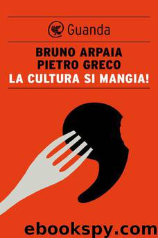 La cultura si mangia! by Bruno Arpaia
