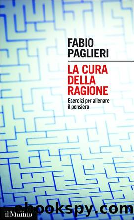 La cura della ragione by Fabio Paglieri