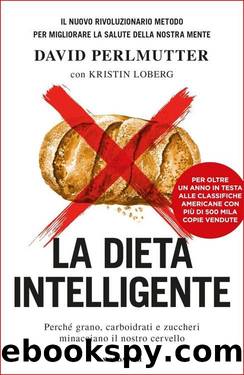 La dieta intelligente by David Perlmutter