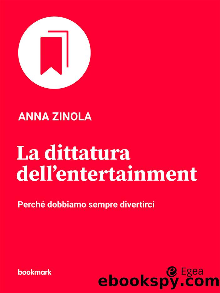 La dittatura dell'entertainment by Anna Zinola