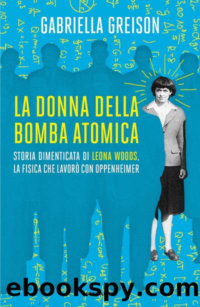 La donna della bomba atomica by Gabriella Greison