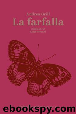 La farfalla by Andrea Grill Luigi Serafini