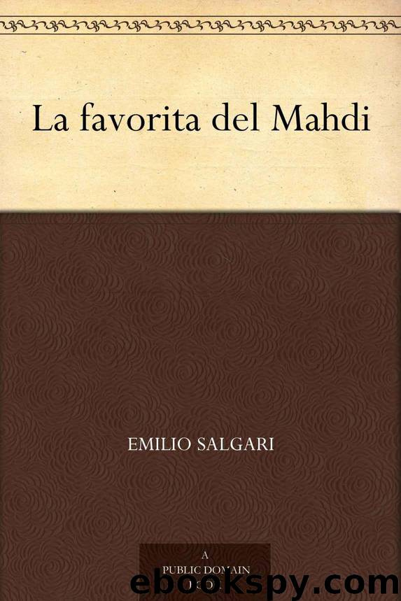 La favorita del Mahdi (Italian Edition) by Salgari Emilio