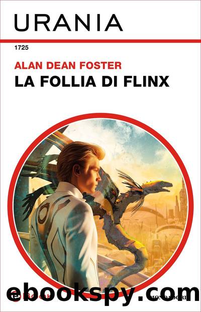La follia di Flinx (Urania) by Alan Dean Foster