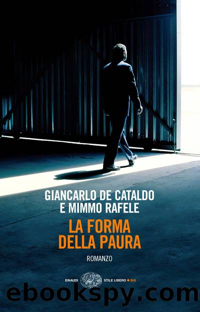 La forma della paura by Mimmo Rafele Giancarlo de Cataldo