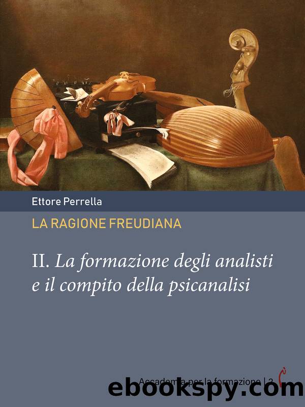 La formazione degli analisti e il compito della psicanalisi by Ettore Perrella