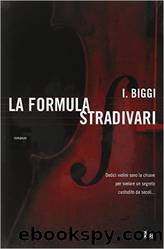 La formula Stradivari (2009) by I. Biggi