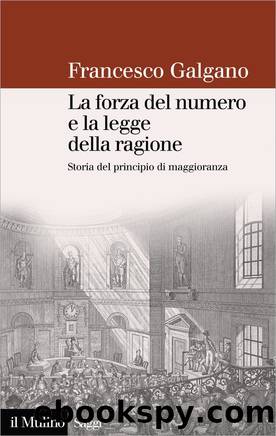 La forza del numero e la legge della ragione by Francesco Galgano