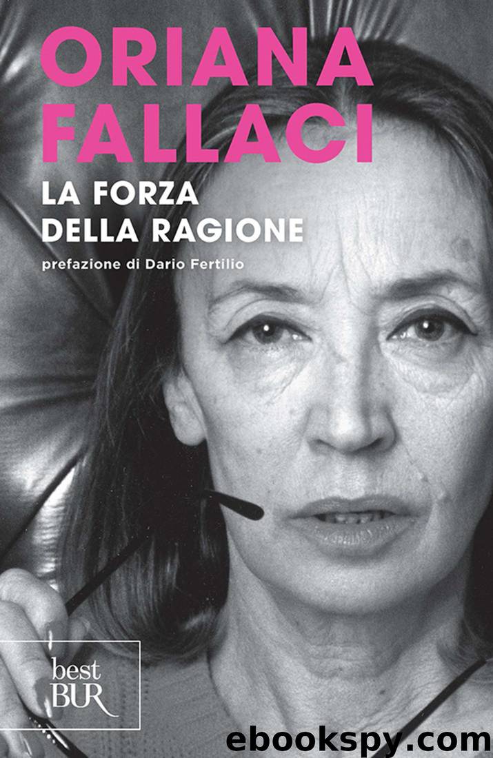 La forza della ragione by Oriana Fallaci