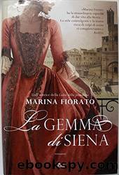 La gemma di Siena by Marina Fiorato