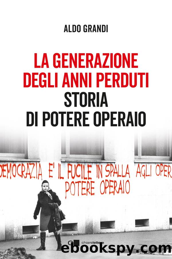 La generazione degli anni perduti by Aldo Grandi