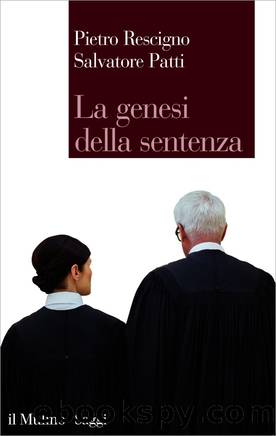 La genesi della sentenza by Pietro Rescigno & Salvatore Patti