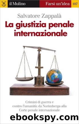 La giustizia penale internazionale by Salvatore Zappalà